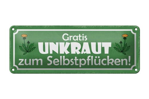 Blechschild Spruch 27x10cm Gratis Unkraut Selbstpflücker Dekoration