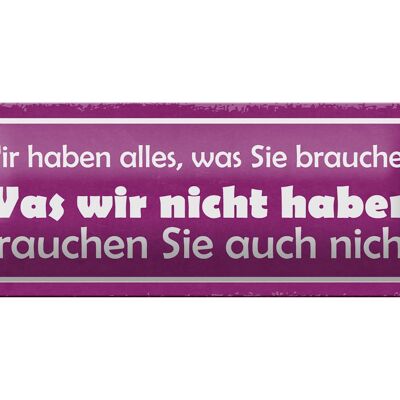 Blechschild Spruch 27x10cm wir haben alles was brauchen Dekoration