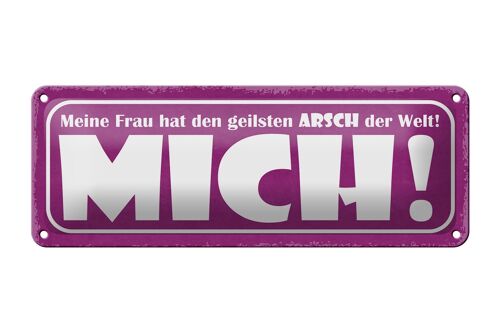 Blechschild Spruch 27x10cm meine Frau hat geilsten Arsch Dekoration