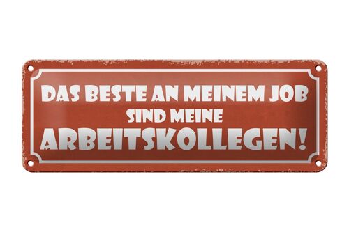 Blechschild Spruch 27x10cm beste an Job sind Arbeitskollege Dekoration