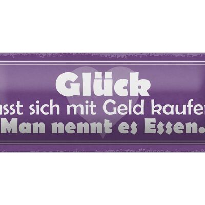 Blechschild Spruch 27x10cm Glück lässt sich kaufen Essen Dekoration