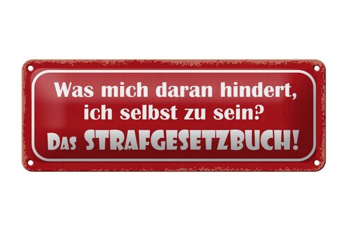 Blechschild Spruch 27x10cm was daran hindert selbst zu sein Dekoration