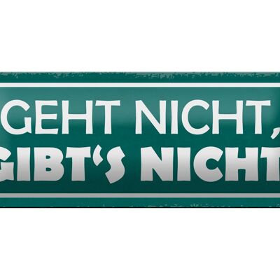 Blechschild Spruch 27x10cm geht nicht gibt`s nicht Dekoration