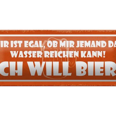 Blechschild Spruch 27x10cm egal ob mir Wasser ich will Bier Dekoration