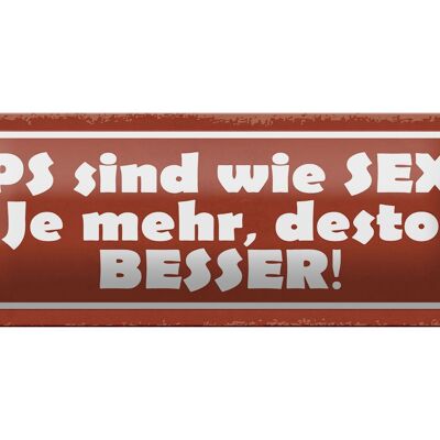 Blechschild Spruch 27x10cm PS sind wie Sex je mehr desto Dekoration