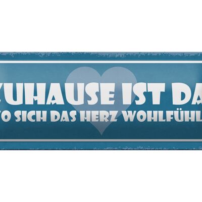 Blechschild Spruch 27x10cm Zuhause ist da wo sich das Herz Dekoration