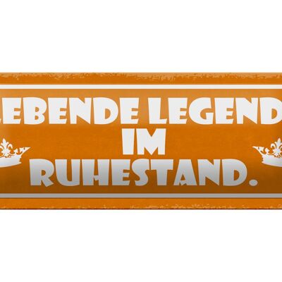 Blechschild Spruch 27x10cm lebende Legende im Ruhestand Dekoration