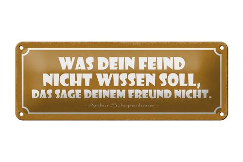 Blechschild Spruch 27x10cm was dein Feind nicht wissen soll Dekoration