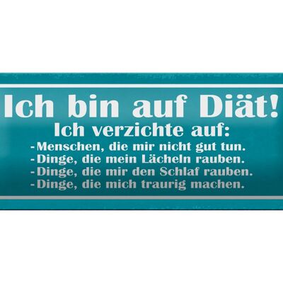 Blechschild Spruch 27x10cm ich bin auf Diät verzichte auf Dekoration