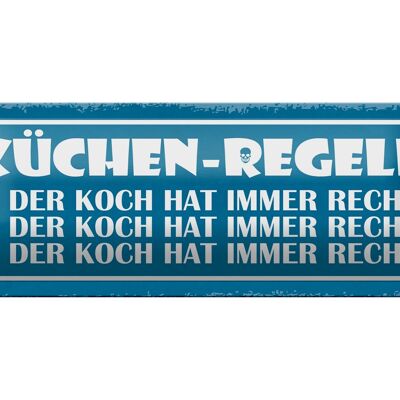 Blechschild Spruch 27x10cm Küchen Regeln Koch immer Recht Dekoration