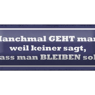 Blechschild Spruch 27x10cm manchmal geht man weil keiner Dekoration