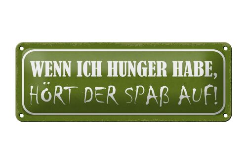 Blechschild Spruch 27x10cm wenn ich Hunger hört Spaß auf Dekoration