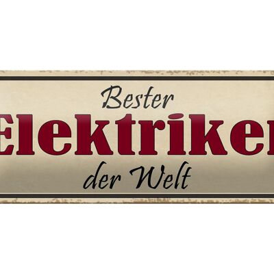 Blechschild Spruch 27x10cm bester Elektriker der Welt Dekoration