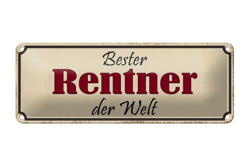 Blechschild Spruch 27x10cm bester Rentner der Welt Dekoration