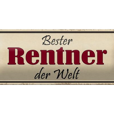 Blechschild Spruch 27x10cm bester Rentner der Welt Dekoration