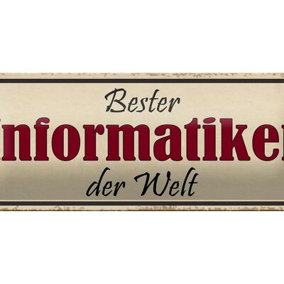 Blechschild Spruch 27x10cm bester Informatiker der Welt Dekoration