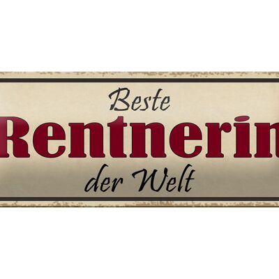 Blechschild Spruch 27x10cm beste Rentnerin der Welt Dekoration