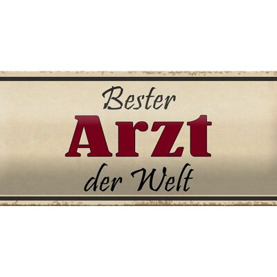 Blechschild Spruch 27x10cm bester Arzt der Welt Arbeit Dekoration