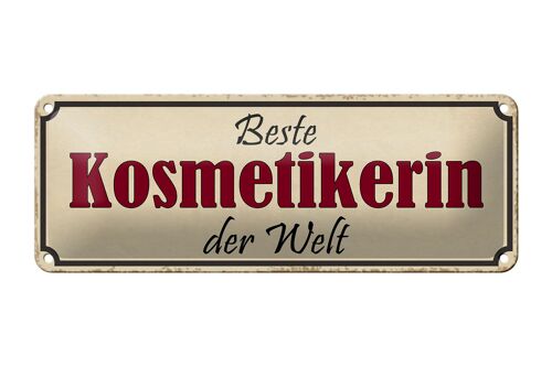 Blechschild Spruch 27x10cm beste Kosmetikerin der Welt Dekoration