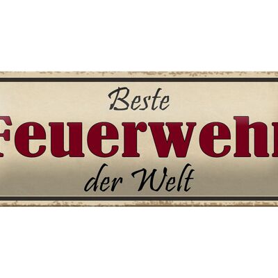 Blechschild Spruch 27x10cm beste Feuerwehr der Welt Dekoration