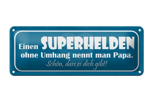 Blechschild Spruch 27x10cm Papa Superheld ohne Umhang schön Dekoration