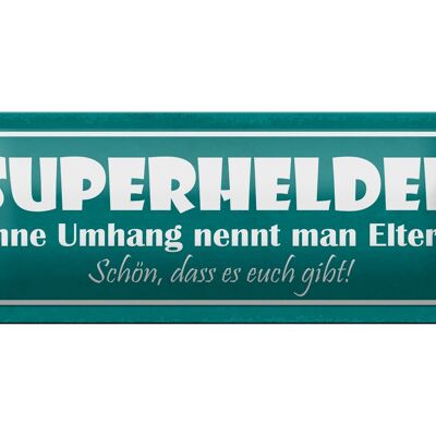 Cartel de chapa con texto "Padres superhéroes" 27x10 cm sin decoración de capa