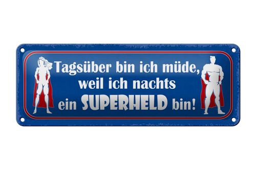 Blechschild Spruch 27x10cm ich nachts ein Superheld bin Dekoration