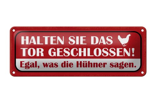 Blechschild Spruch 27x10cm Tor geschlossen egal was Hühner Dekoration