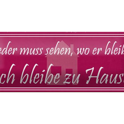 Blechschild Spruch 27x10cm ich bleibe zu Hause Dekoration