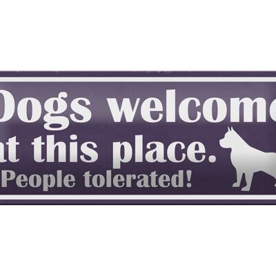 Cartel de chapa que dice 27x10cm Los perros dan la bienvenida a la gente tolerada decoración