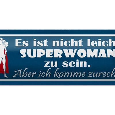 Cartel de chapa que dice 27x10cm no es fácil ser decoración Superwoman