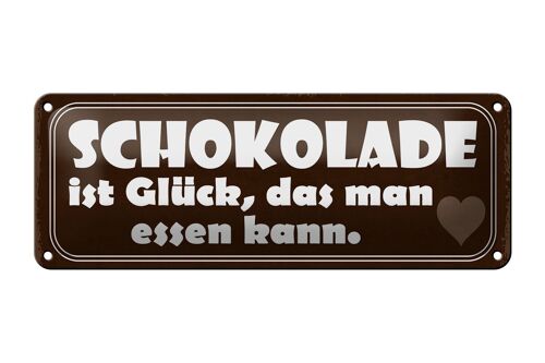 Blechschild Spruch 27x10cm Schokolade Glück das essen kann Dekoration