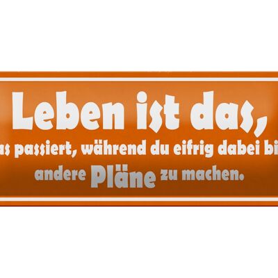 Blechschild Spruch 27x10cm Leben ist was passiert während Dekoration