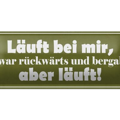 Blechschild Spruch 27x10cm läuft rückwärts und bergab aber Dekoration