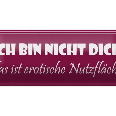 Blechschild Spruch 27x10cm nicht dick erotische Nutzfläche Dekoration