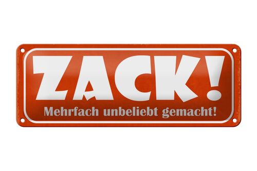 Blechschild Spruch 27x10cm Zack mehrfach unbeliebt gemacht Dekoration