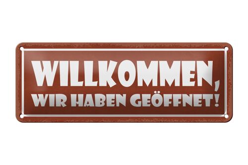 Blechschild Hinweis 27x10cm Willkommen wir haben geöffnet