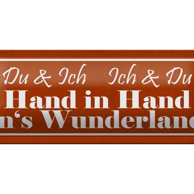 Blechschild Spruch 27x10cm Du Ich Hand in Hand Wunderland Dekoration