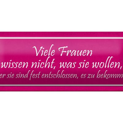 Blechschild Spruch 27x10cm Frauen wissen nicht was wollen Dekoration