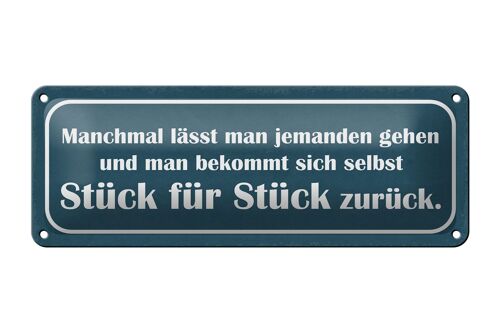 Blechschild Spruch 27x10cm manchmal lässt jemanden gehen Dekoration