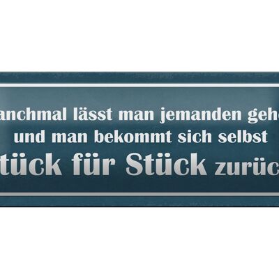 Blechschild Spruch 27x10cm manchmal lässt jemanden gehen Dekoration