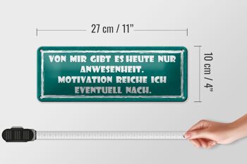 Panneau en étain disant 27x10cm aujourd'hui seulement décoration de motivation de présence 4