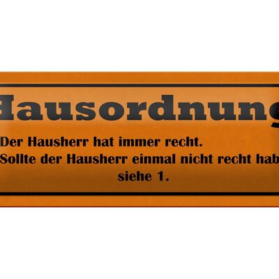 Blechschild Spruch 27x10cm Hausordnung Hausherr immer Recht