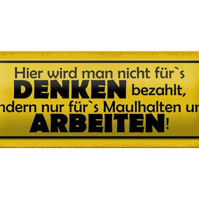 Blechschild Spruch 27x10cm hier nicht für`s Denken bezahlt Dekoration