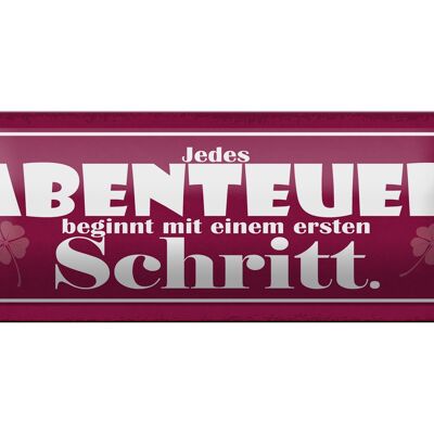 Blechschild Spruch 27x10cm Abenteuer beginnt mit einem Dekoration