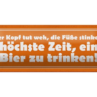 Blechschild Spruch 27x10cm höchste Zeit ein Bier zu trinken Dekoration