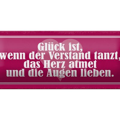 Blechschild Spruch 27x10cm Glück Verstand tanzt Herz atmet Dekoration