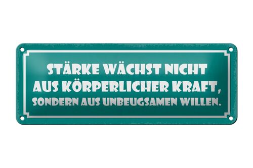 Blechschild Spruch 27x10cm Stärke wächst aus Willen Dekoration