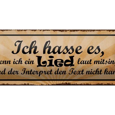 Blechschild Spruch 27x10cm ich hasse es wenn ich Lied laut Dekoration