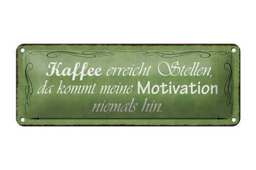 Blechschild Spruch 27x10cm Kaffee erreicht Stellen da kommt Dekoration